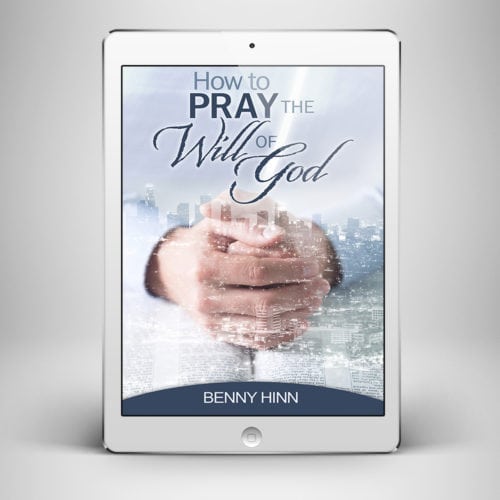 How To Pray The Will of God - Front Cover - Benny Hinn Ministries