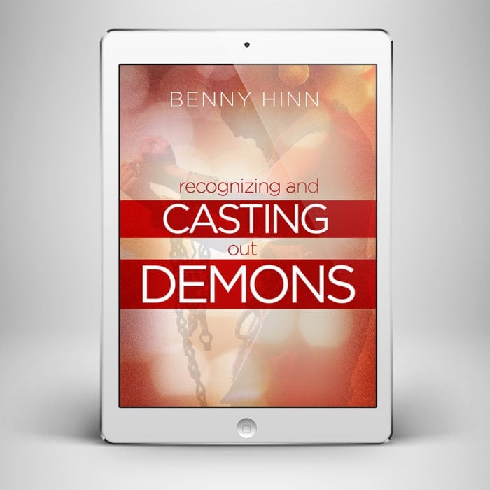 Recognizing and Casting Out Demons - Front Cover - Benny Hinn Ministries
