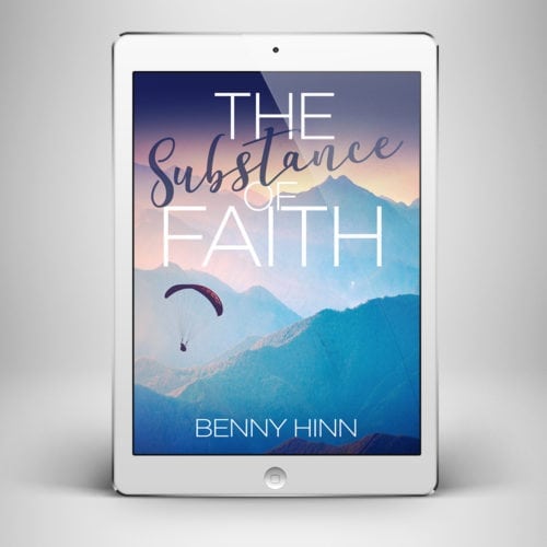 The Substance of Faith - Front Cover - Benny Hinn Ministries