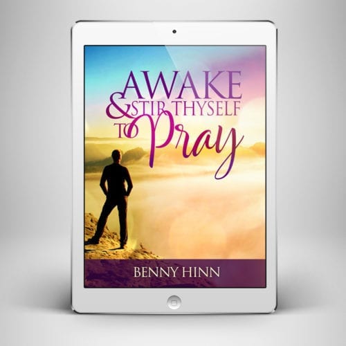 Awake & Stir Thyself to Pray - Front Cover - Benny Hinn Ministries