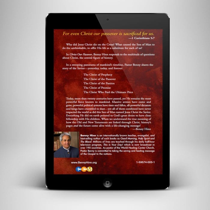 Christ Our Passover eBook - back cover - Benny Hinn Ministries