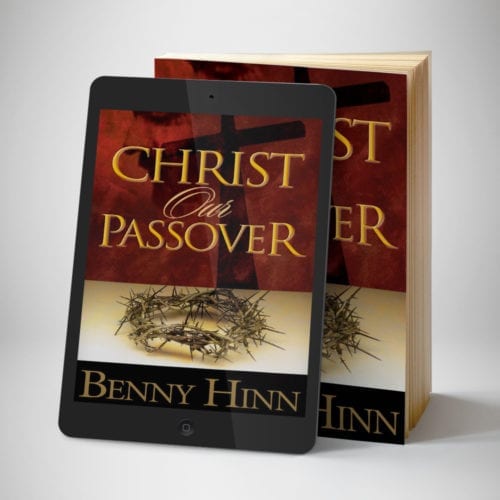 Christ Our Passover eBook - front cover - Benny Hinn Ministries