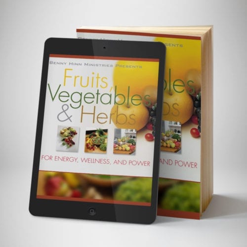 Fruits Vegetables and Herbs - front cover - Benny Hinn Ministries