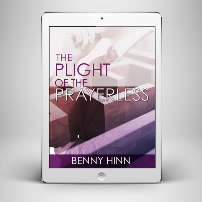 Plight of the Prayerless - Front Cover - Benny Hinn Ministries
