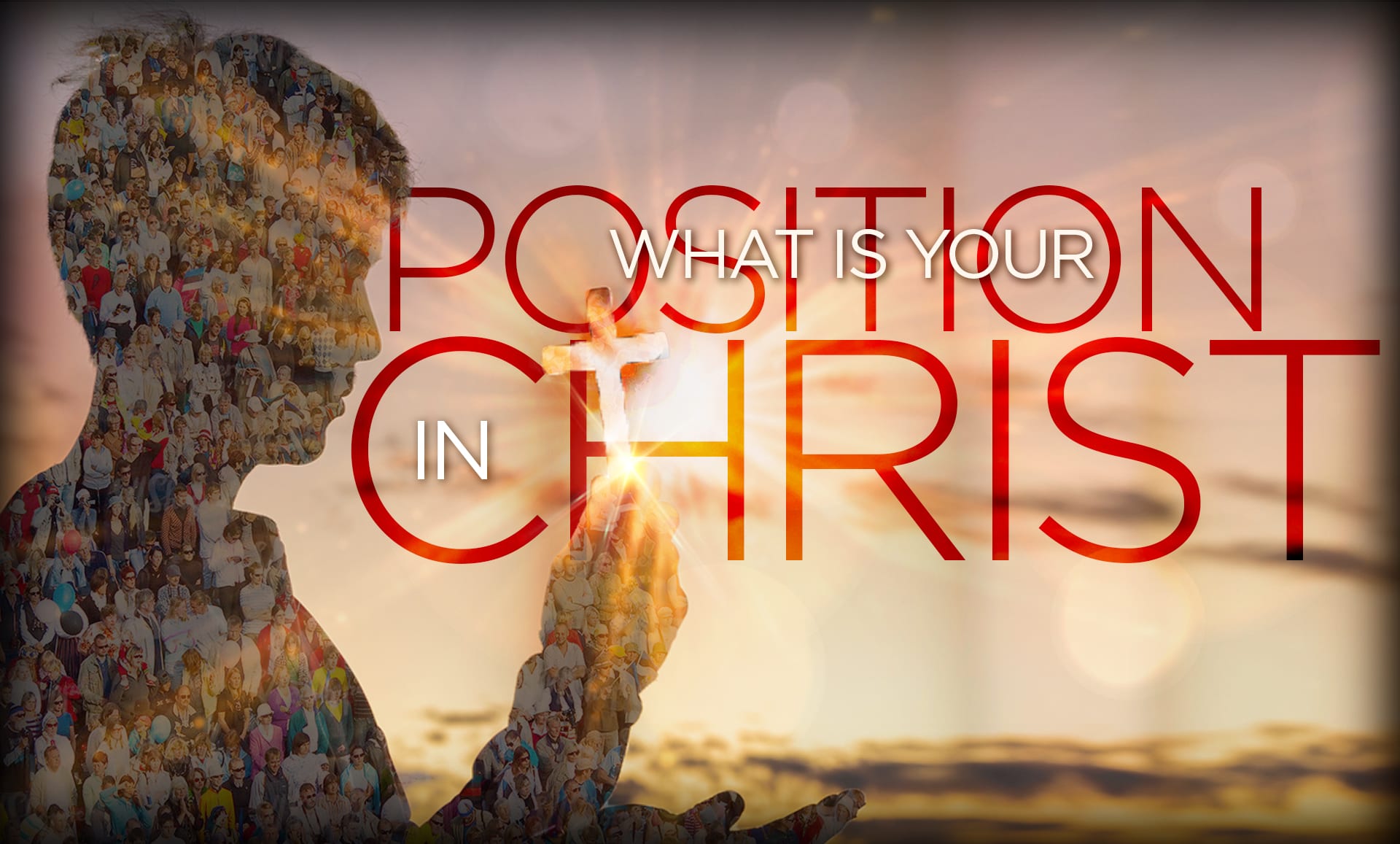 What is Your Position in Christ-enewsletter-Benny Hinn Ministries