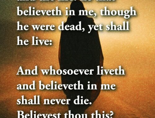 The Power of His Resurrection – John 11:25-26