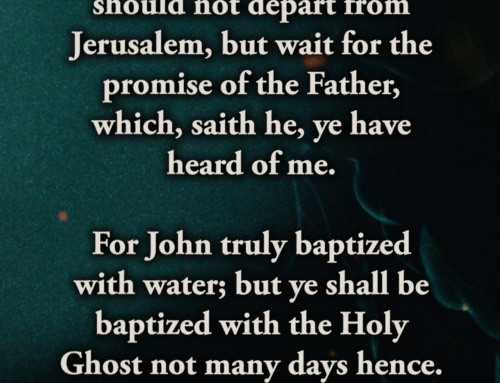 Acts 1:4-5 – Make Room for the Promise of the Father