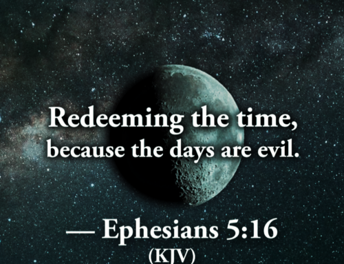 Redeeming the Time – Ephesians 5:16